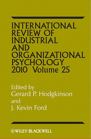 International Review of Industrial and Organizational Psychology 2010 Volume 25