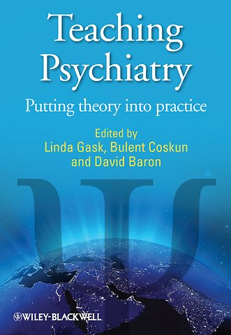 Teaching Psychiatry – Putting Theory into Practice