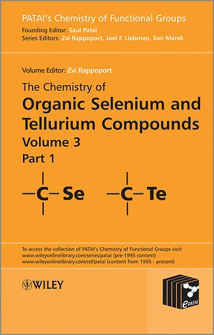 The Chemistry of Organic Selenium and Tellurium Compounds V3