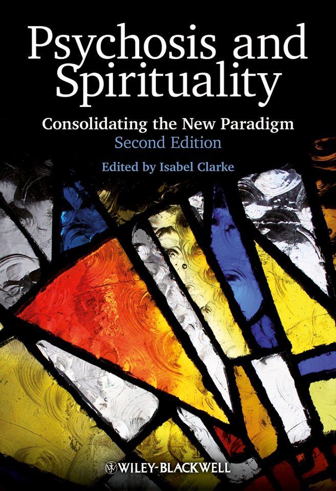 Psychosis and Spirituality – Consolidating the New Paradigm 2e