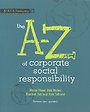 The A to Z of Corporate Social Responsibility The A to Z of Corporate Social Responsibility