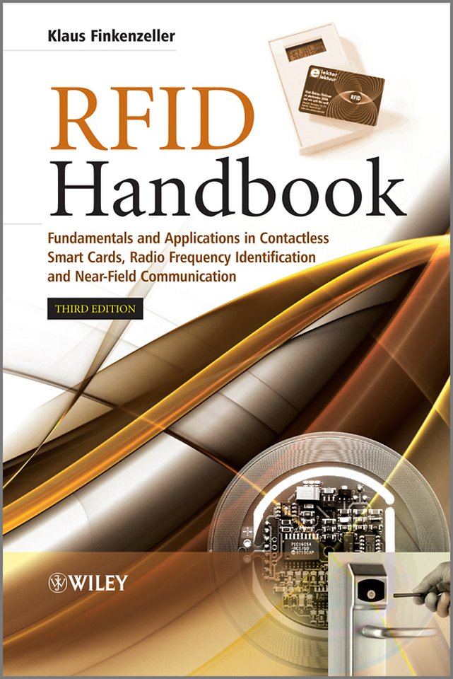RFID Handbook – Fundamentals and Applications in Contactless Smart Cards,Radio Frequency Identification and Near–Field Communication, 3e