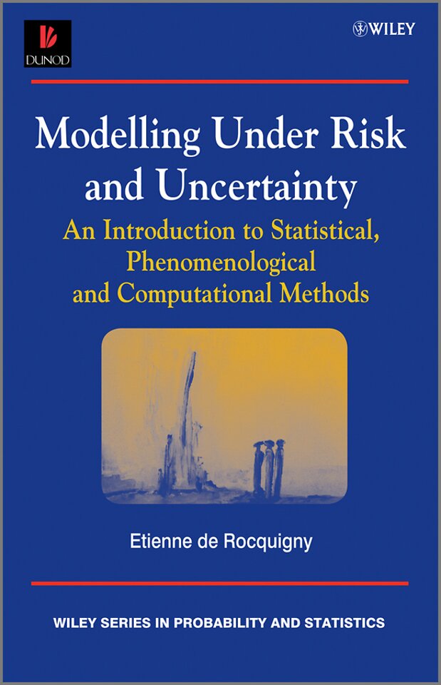 Modelling Under Risk and Uncertainty – An Introduction to Statistical, Phenomenological and Computational Methods