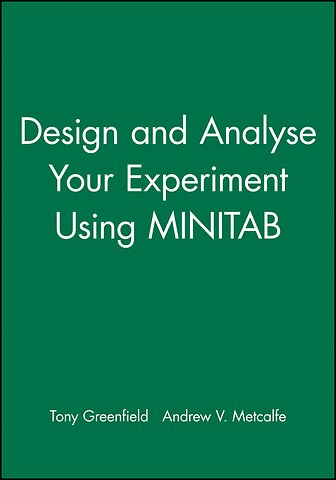 Design and Analyse Your Experiment Using Minitab