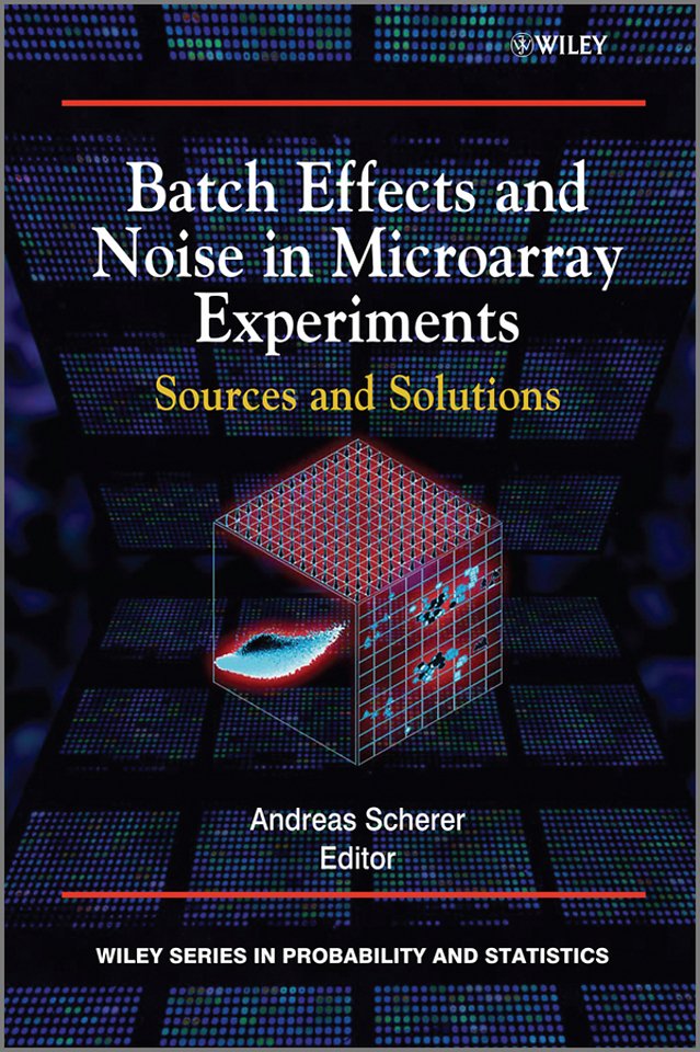 Batch Effects and Noise in Microarray Experiments – Sources and Solutions