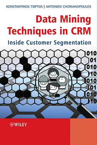 Data Mining Techniques in CRM – Inside Customer Segmentation