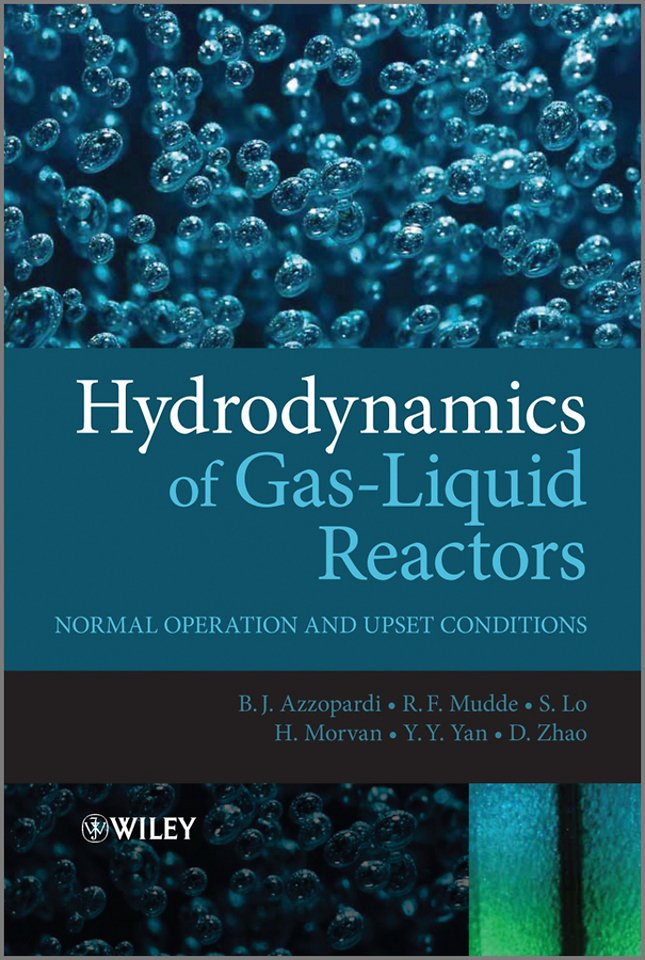 Hydrodynamics of Gas–Liquid Reactors – Normal Operation and Upset Conditions