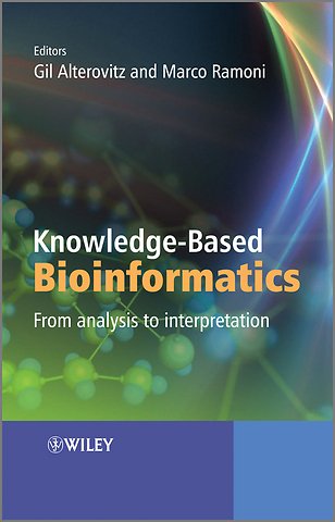 Knowledge–Based Bioinformatics – From Analysis to Interpretation