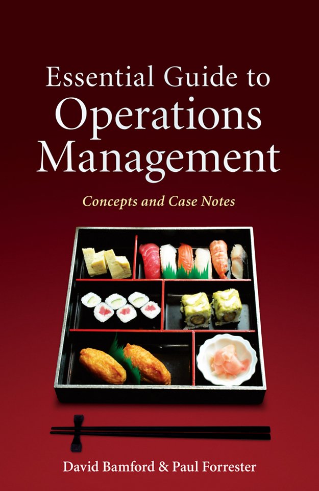 Essential Guide to Operations Management – Concepts and Case Notes