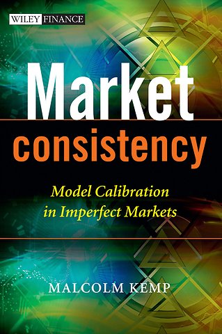 Market Consistency – Model Calibration in Imperfect Markets
