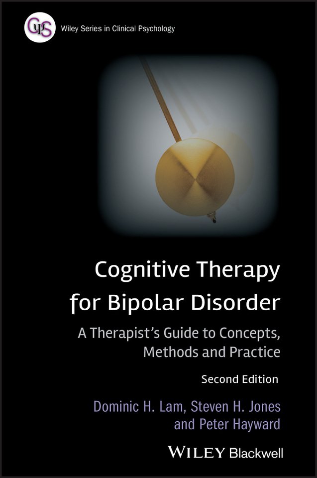 Cognitive Therapy for Bipolar Disorder – A Therapist′s Guide to Concepts, Methods and Practice 2e