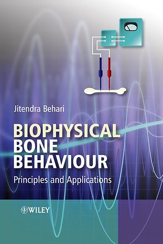 Biophysical Bone Behaviour – Principles and Applications