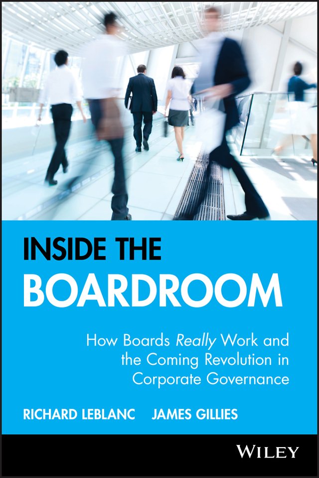 Inside the Boardroom – How Boards Really Work and the Coming Revolution in Corporate Governance
