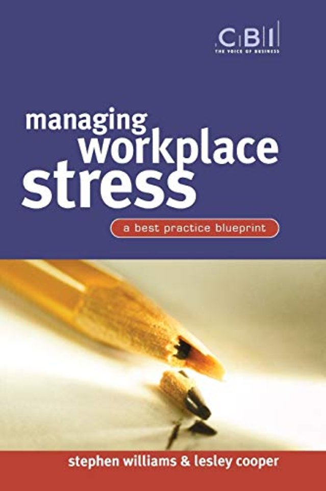Managing Workplace Stress – A Best Practice Blueprint