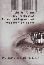 The Art and Science of Interpreting Market Research Evidence