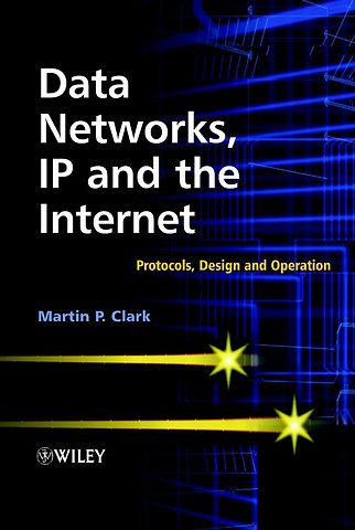 Data Networks, IP & the Internet – Protocols, Design & Operation