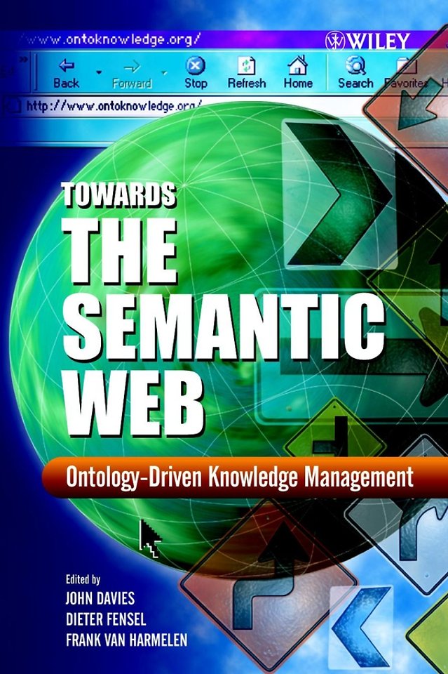Towards the Semantic Web – Ontology–Driven Knowledge Management