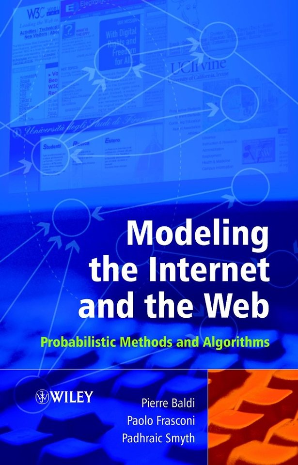 Modeling the Internet and the Web – Probabilistic Methods & Algorithms