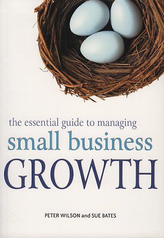 The Essential Guide to Managing Small Businesses Growth