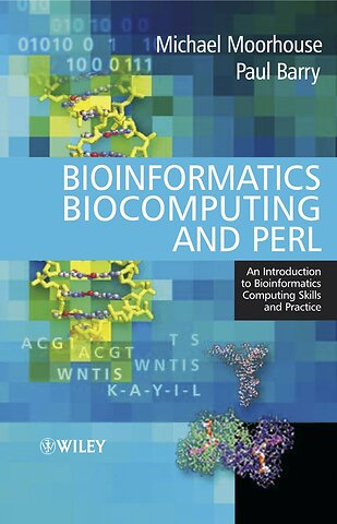 Bioinformatics, Biocomputing and Perl – An Introduction to Bioinformatics Computing Skills and Practice