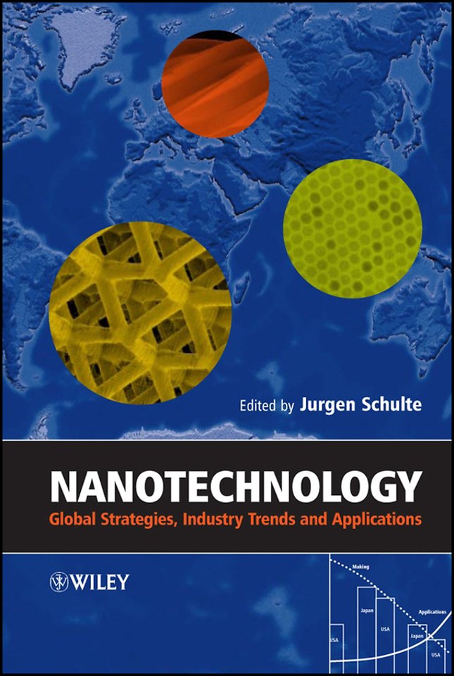 Nanotechnology – Global Strategies, Industry Trends and Applications