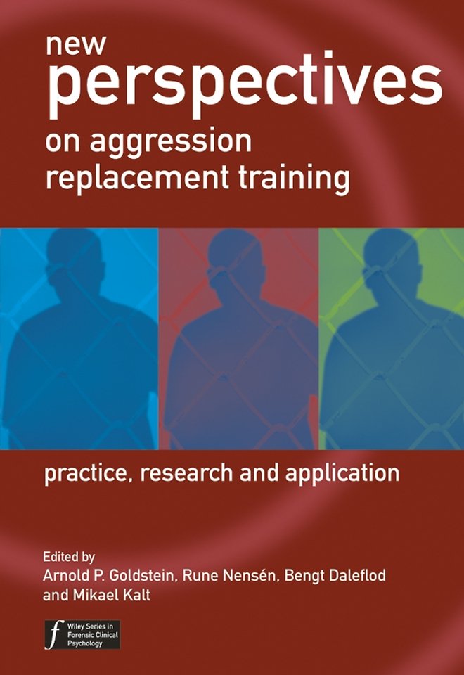 New Perspectives on Aggression Replacement Training – Practice, Research and Application