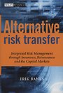 Alternative Risk Transfer Alternative Risk Transfer