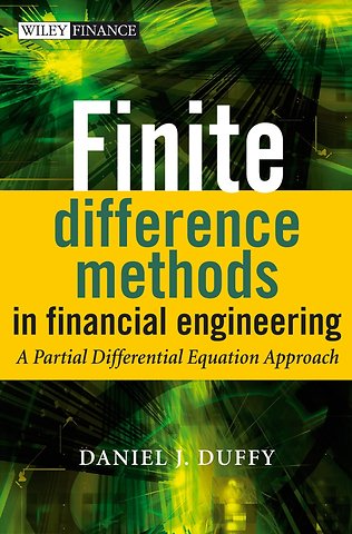 Finite Difference Methods in Financial Engineering – A Partial Differential Equation Approach