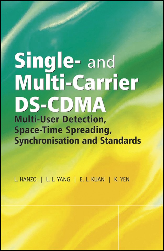 Single and Multi–Carrier DS–CDMA – Multi–User Detection, Space–Time Spreading, Synchronisation and Standards