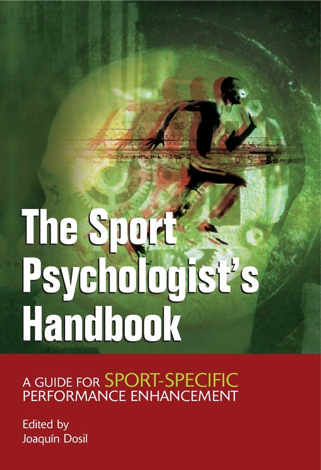 Sport Psychologist′s Handbook – A Guide for Sport– Specific Performance Enhancement