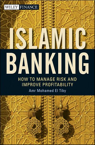Islamic Banking – How to Manage Risk and Improve Profitability