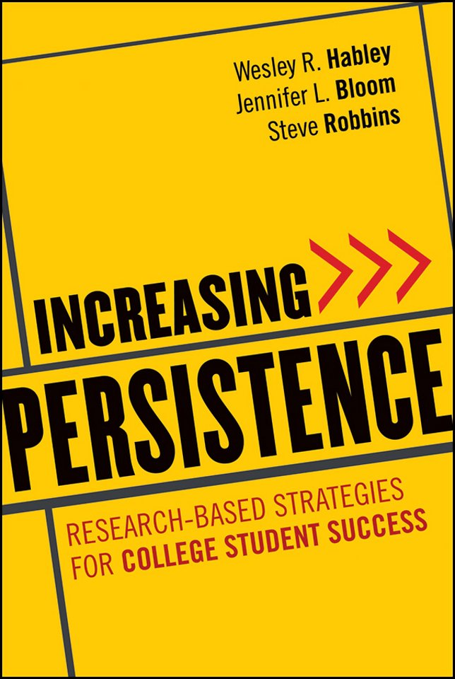 Increasing Persistence – Research–based Strategies  for College Student Success