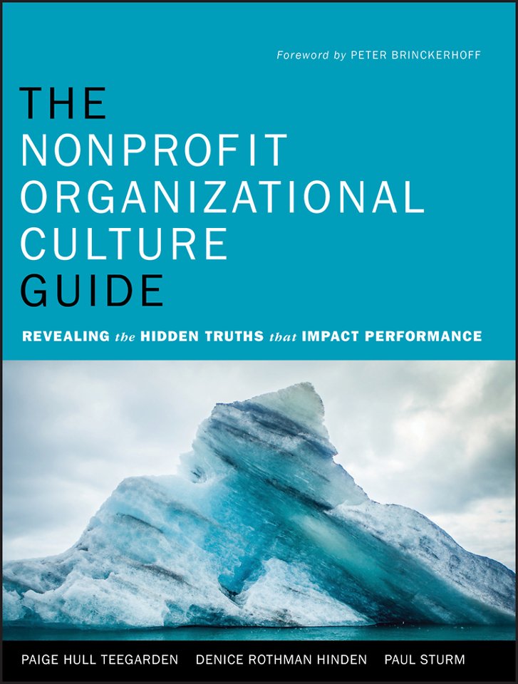 The Nonprofit Organizational Culture Guide – Revealing the Hidden Truths That Impact Performance
