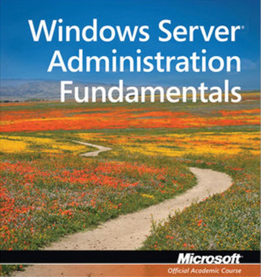 Windows Server Administration Fundamentals (Exam 98-365)
