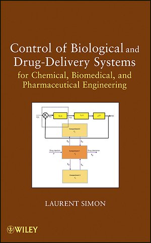 Control of Biological and Drug-Delivery Systems for Chemical, Biomedical, and Pharmaceutical Engineering