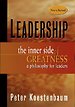 Leadership - The Inner side of Greatness Leadership - The Inner side of Greatness