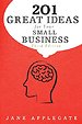 201 Great Ideas for Your Small Business