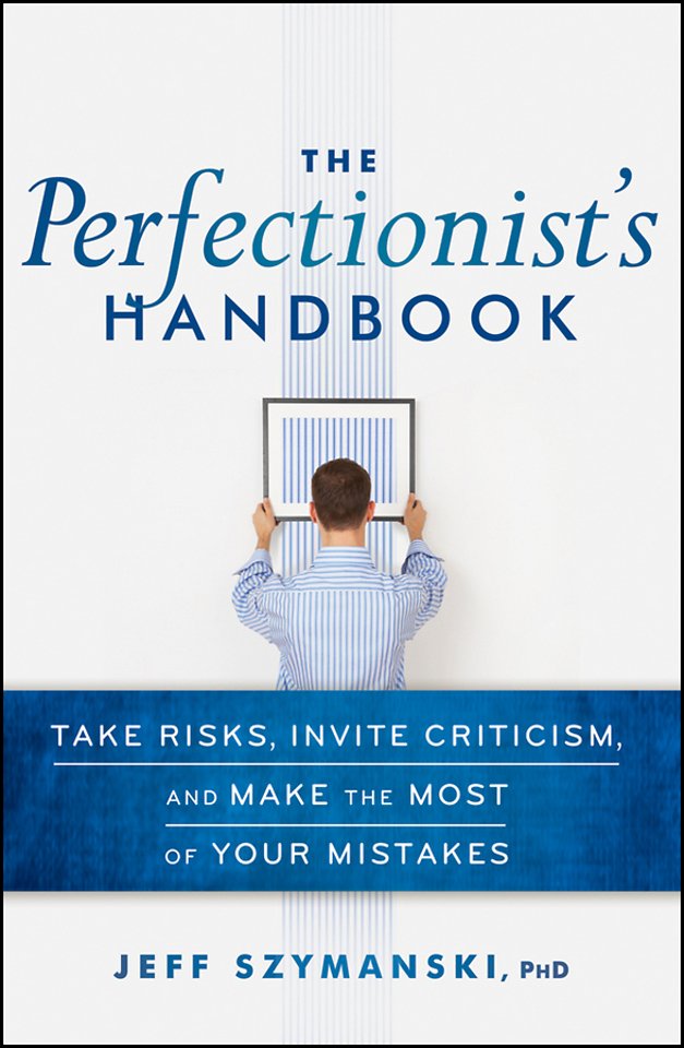 The Perfectionist′s Handbook