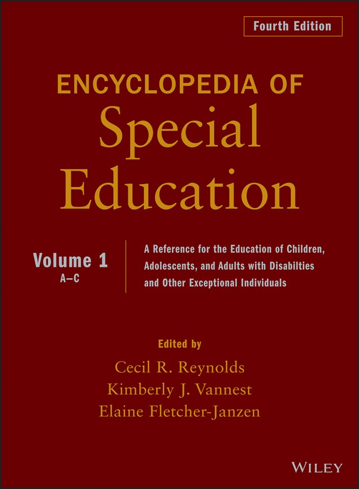 Ency. of Special Edu – A Ref. for the Educ. of Chi ldren, Adolescents, & Adults with Disabilties & Ot her Exceptional Individuals, 4th Edition, Volume 1