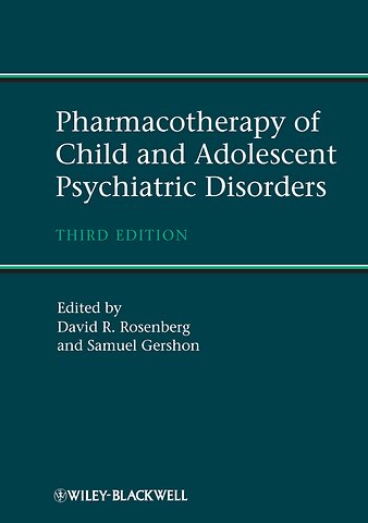 Pharmacotherapy of Child and Adolescent Psychiatric Disorders 3e