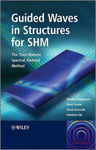 Guided Waves in Structures for SHM – The Time– Domain Spectral Element Method