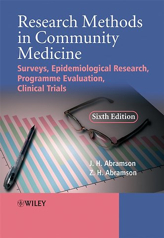 Research Methods in Community Medicine– Surveys, Epidemiological Research, Programme, Evaluation, Clinical Trails 6e