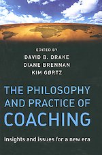 The Philosophy and Practice of Coaching