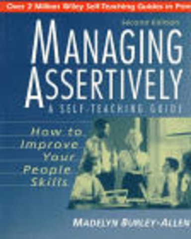 Managing Assertively – How to Improve your People Skills 2e