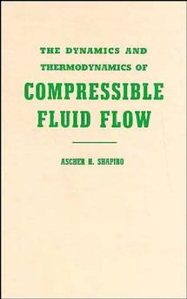 The Dynamics and Thermodynamics of Compressible Fluid Flow, Volume 1