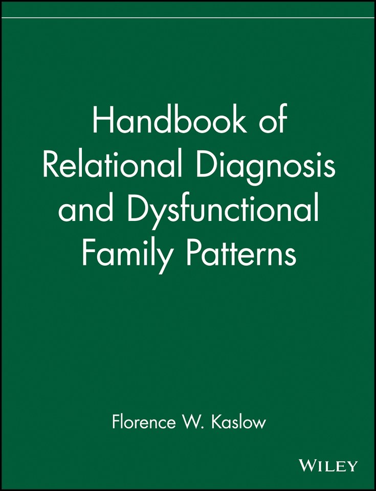 Handbook of Relational Diagnosis and Dysfunctional Family Patterns