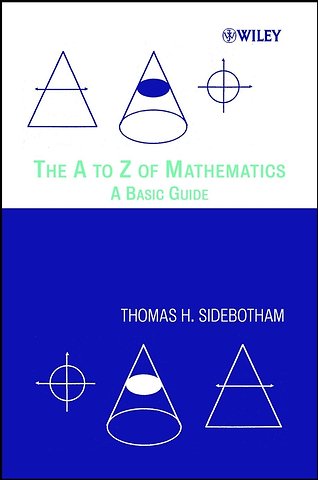 The A to Z of Mathematics – A Basic Guide