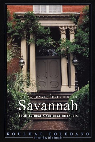 The National Trust Guide to Savannah Architectural & Cultural Treasures