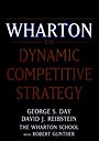 Wharton on Dynamic Competitive Strategy Wharton on Dynamic Competitive Strategy