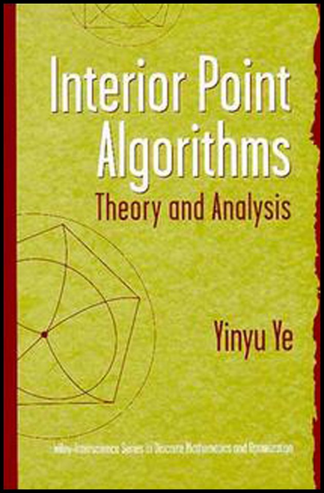 Interior Point Algorithms – Theory and Analysis